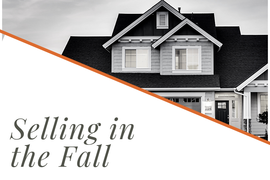 Why You Should Think About Selling this Fall!